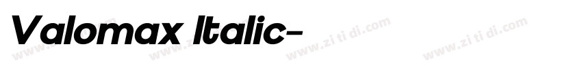 Valomax Italic字体转换 Valomax Italic字体转换